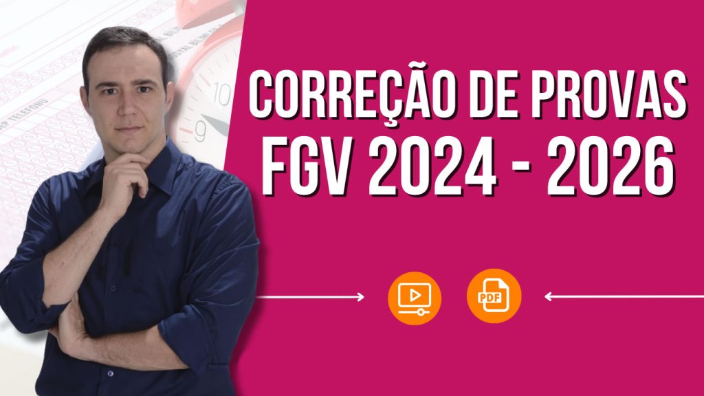 Correção de Provas FGV 2024 - 2026
